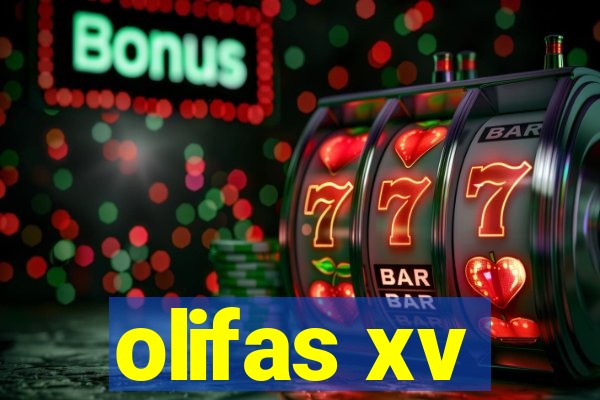 olifas xv